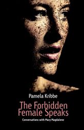 The Forbidden Female Speaks by Pamela Kribbe Paperback Book