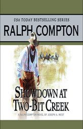 Showdown at Two Bit Creek: A Ralph Compton Novel by Joseph A. West (The Buck Fletcher Series) by Ralph Compton Paperback Book