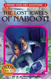 The Lost Jewels of Nabooti (Choose Your Own Adventure #4) by R. A. Montgomery Paperback Book