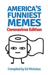 America's Funniest Memes: Coronavirus Edition by Ed Mickolus Paperback Book