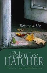 Return to Me by Robin Lee Hatcher Paperback Book