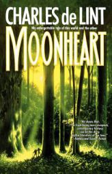 Moonheart by Charles De Lint Paperback Book