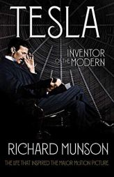 Tesla: Inventor of the Modern by Richard Munson Paperback Book