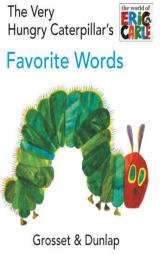 The Very Hungry Caterpillar's Favorite Words (The World of Eric Carle) by Eric Carle Paperback Book