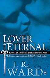 Lover Eternal (Black Dagger Brotherhood, Book 2) by J. R. Ward Paperback Book
