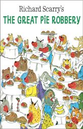 Richard Scarry's The Great Pie Robbery by Richard Scarry Paperback Book