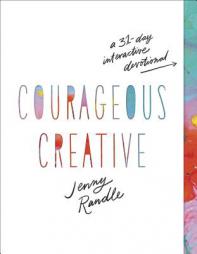 Courageous Creative: A 31-Day Interactive Devotional by Jenny Randle Paperback Book