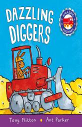 Dazzling Diggers (Amazing Machines) by Tony Mitton Paperback Book