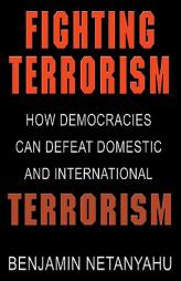 Fighting Terrorism by Benjamin Netanyahu Paperback Book