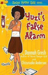 Yuzi's False Alarm (Secret Keeper Girl) by Dannah Gresh Paperback Book