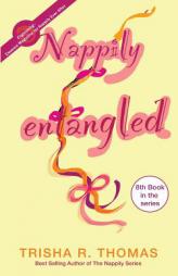 Nappily Entangled by Trisha R. Thomas Paperback Book