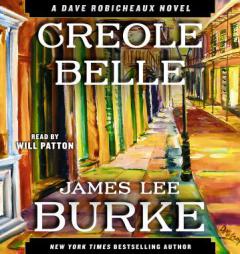 Creole Belle: A Dave Robicheaux Novel by James Lee Burke Paperback Book