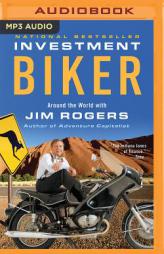 Investment Biker: Around the World with Jim Rogers by Jim Rogers Paperback Book