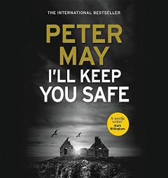 I'll Keep You Safe by Peter May Paperback Book