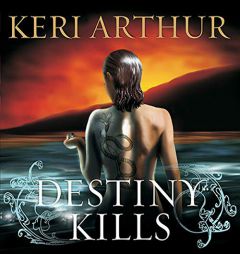Destiny Kills (The Myth and Magic Series) by Keri Arthur Paperback Book