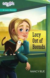 Lucy Out of Bounds by Nancy N. Rue Paperback Book