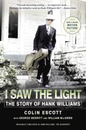 I Saw the Light: The Story of Hank Williams by Colin Escott Paperback Book