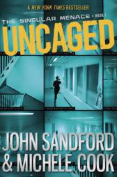Uncaged (The Singular Menace, 1) by John Cook Sandford Paperback Book
