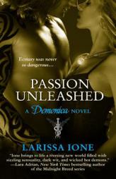 Passion Unleashed (Demonica Novel) by Larissa Ione Paperback Book
