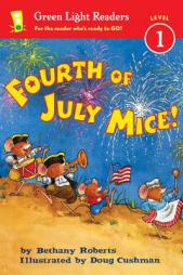 Fourth of July Mice! (Green Light Readers Level 1) by Bethany Roberts Paperback Book