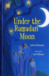 Under the Ramadan Moon by Sylvia Whitman Paperback Book