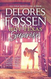 Hot Texas Sunrise by Delores Fossen Paperback Book