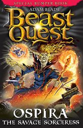 Beast Quest: Ospira the Savage Sorceress: Special 22 by Adam Blade Paperback Book