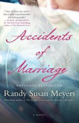 Accidents of Marriage: A Novel by Randy Susan Meyers Paperback Book