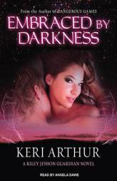 Embraced by Darkness (Riley Jensen, Guardian, Book 5) by Keri Arthur Paperback Book