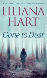 Gone to Dust by Liliana Hart Paperback Book