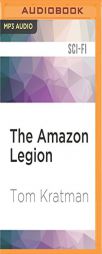 The Amazon Legion (Carrera) by Tom Kratman Paperback Book