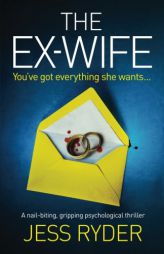 The Ex-Wife: A nail biting gripping psychological thriller by Jess Ryder Paperback Book