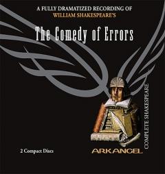 The Comedy of Errors (Arkangel Complete Shakespeare) by William Shakespeare Paperback Book