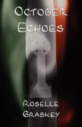 October Echoes, 2nd Edition by Roselle Graskey Paperback Book