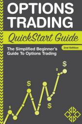 Options Trading: QuickStart Guide - The Simplified Beginner's Guide to Options Trading by Clydebank Finance Paperback Book