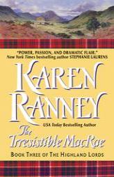 The Irresistible MacRae: Book Three of The Highland Lords by Karen Ranney Paperback Book