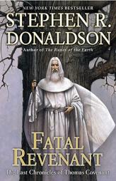 Fatal Revenant: The Last Chronicles of Thomas Covenant by Stephen R. Donaldson Paperback Book