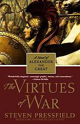 The Virtues of War of Alexander the Great by Steven Pressfield Paperback Book