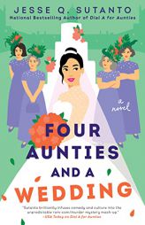 Four Aunties and a Wedding by Jesse Q. Sutanto Paperback Book