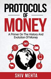 Protocols of Money: A Primer on the History and Evolution of Money by Ian D'Souza Paperback Book