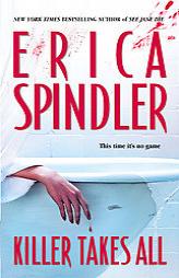 Killer Takes All by Erica Spindler Paperback Book