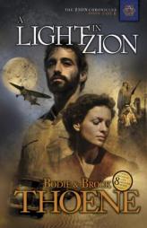 A Light in Zion (The Zion Chronicles) by Bodie Thoene Paperback Book