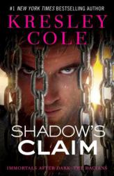 Shadow's Claim: The Dacians: Realm of Blood and Mist by Kresley Cole Paperback Book