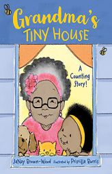 Grandma's Tiny House by Janay Brown-Wood Paperback Book