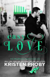 Easy Love (The Boudreaux Series) (Volume 1) by Kristen Proby Paperback Book