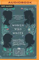 Women Who Wrote: Stories and Poems from Audacious Literary Mavens by Louisa May Alcott Paperback Book