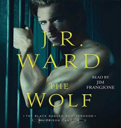 The Wolf (2) (Black Dagger Brotherhood: Prison Camp) by J. R. Ward Paperback Book