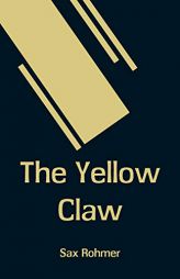 The Yellow Claw by Sax Rohmer Paperback Book