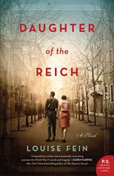 Daughter of the Reich: A Novel by Louise Fein Paperback Book