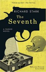The Seventh: A Parker Novel by Richard Stark Paperback Book